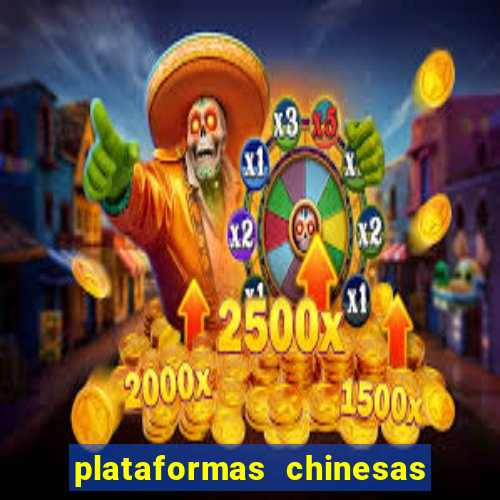 plataformas chinesas de apostas